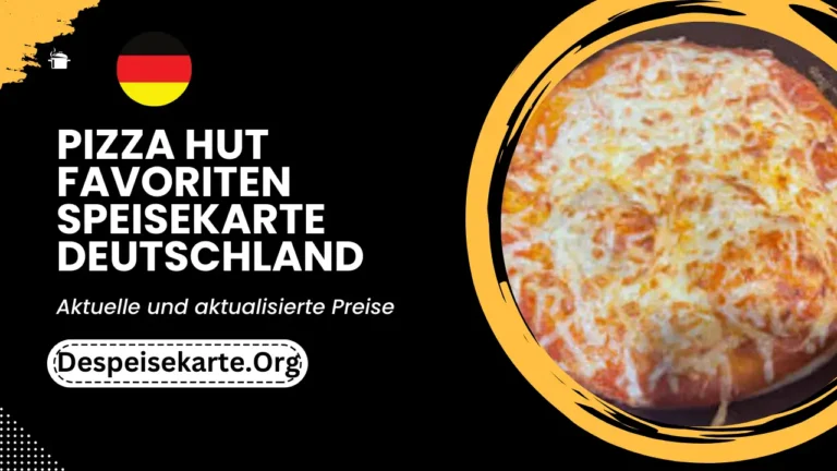 Pizza Hut Favoriten Menü Deutschland Aktualisierte Preise 2024