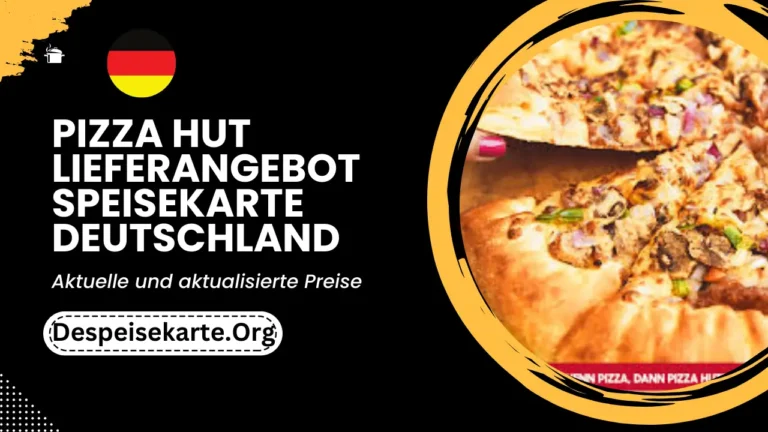 Pizza Hut Lieferangebote Menü Deutschland Aktualisierte Preise 2024