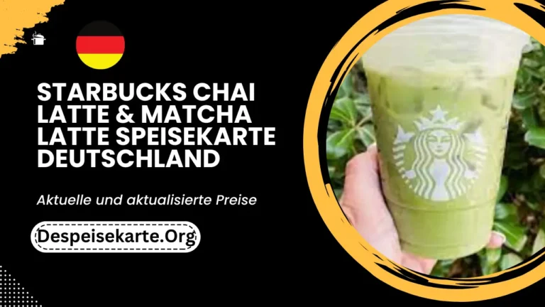 Starbucks Chai Latte & Matcha Latte Menü Deutschland Aktualisierte Preise 2024