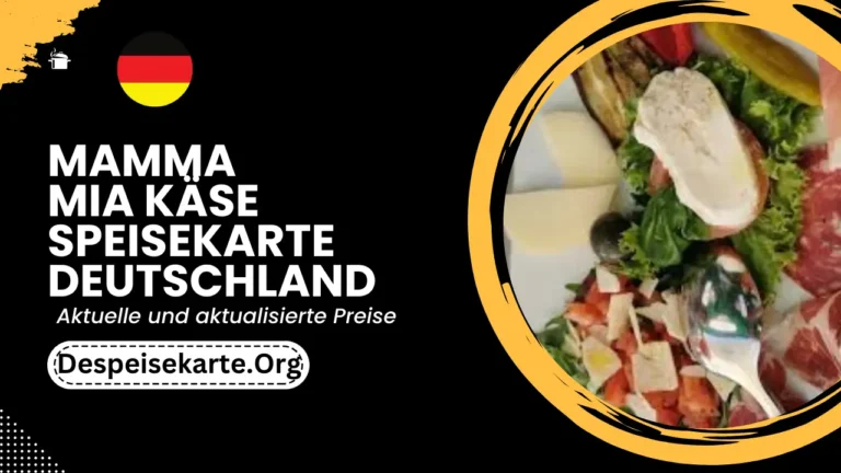 Mamma Mia Käse Speisekarte Deutschland Aktualisierte Preise 2024