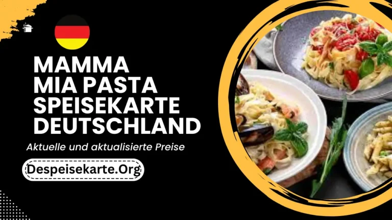 Mamma Mia Pasta Speisekarte Deutschland Aktualisierte Preise 2024