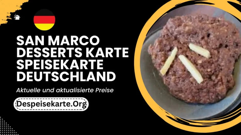 San Marco Desserts Karte Speisekarte Deutschland Aktualisierte Preise 2024