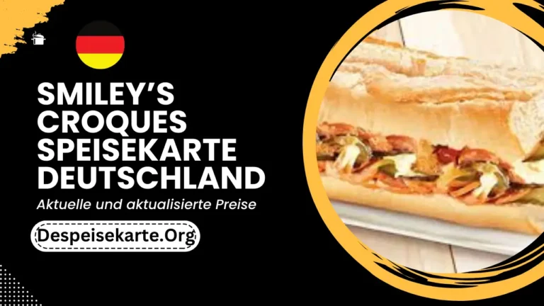 Smiley’s Croques Speisekarte Deutschland Aktualisierte Preise 2024