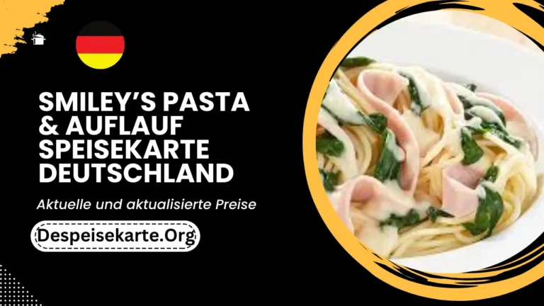 Smiley’s Pasta & Auflauf Speisekarte Deutschland Aktualisierte Preise 2024