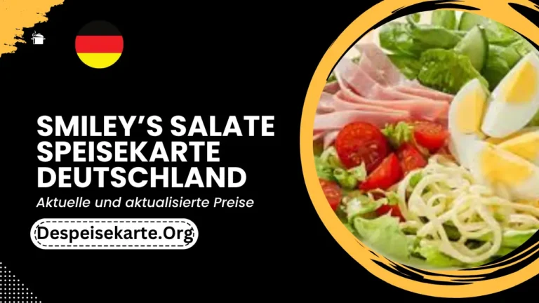 Smiley’s Salate Speisekarte Deutschland Aktualisierte Preise 2024