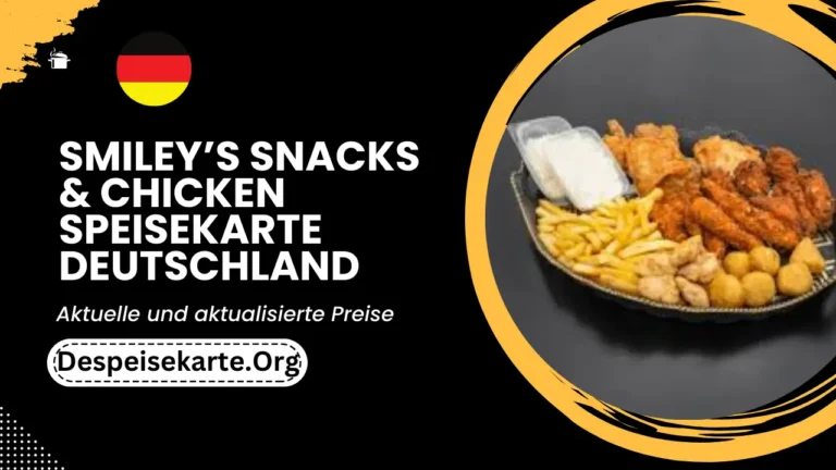 Smiley’s Snacks & Chicken Speisekarte Deutschland Aktualisierte Preise 2024