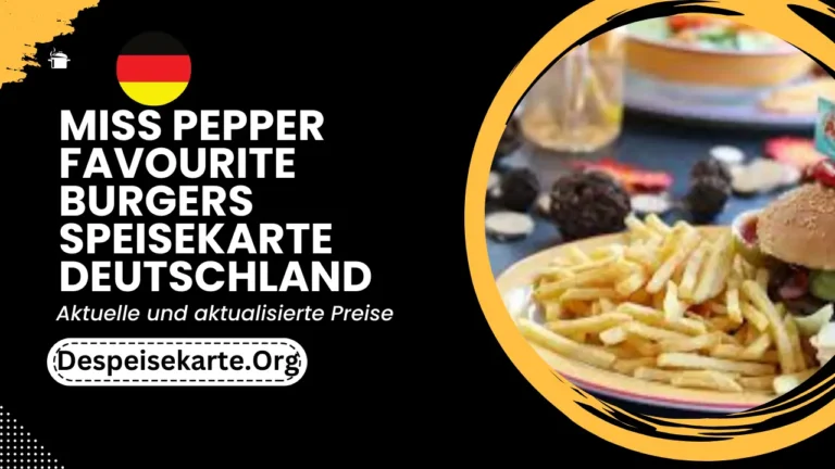 Miss Pepper Favourite Burgers Speisekarte Deutschland Aktualisierte Preise 2024