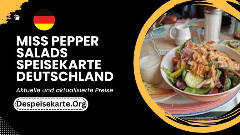 Miss Pepper Salads Speisekarte Deutschland Aktualisierte Preise 2024