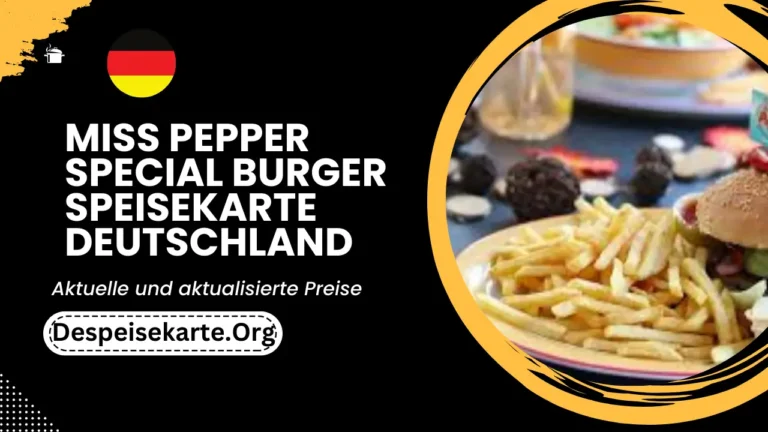 Miss Pepper Special Burger Speisekarte Deutschland Aktualisierte Preise 2024