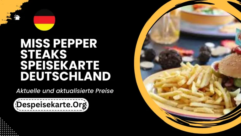 Miss Pepper Steaks Speisekarte Deutschland Aktualisierte Preise 2024