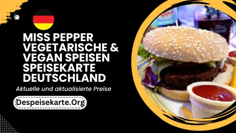 Miss Pepper Vegetarische & Vegan Speisen Speisekarte Deutschland Aktualisierte Preise 2024