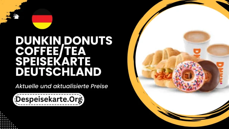 Dunkin Donuts Coffee/tea Speisekarte Deutschland Aktualisierte Preise 2024